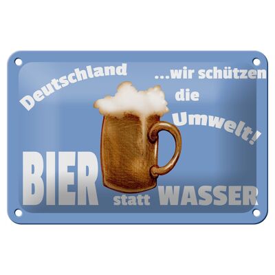 Blechschild Spruch 18x12cm Deutschland Bier statt Wasser Dekoration
