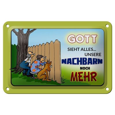 Blechschild Spruch 18x12cm Gott sieht alles Nachbarn mehr Dekoration