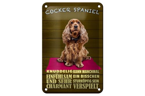 Blechschild Spruch 12x18cm Cocker Spaniel Hund knuddelig Dekoration