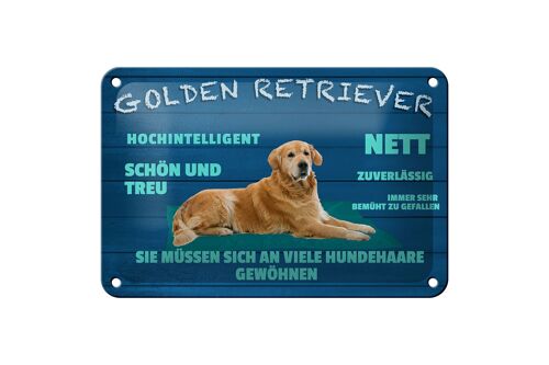 Blechschild Spruch 18x12cm Golden Retriever Hund nett treu Dekoration