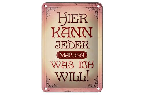 Blechschild Spruch 12x18cm kann jeder machen was will Dekoration