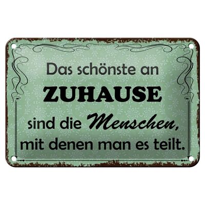 Blechschild Spruch 18x12cm das schönste an Zuhause sind Dekoration