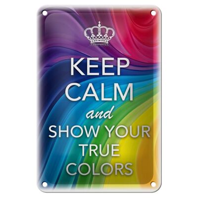 Cartel de chapa con texto en inglés "Keep Calm and show true colours" de 12x18 cm