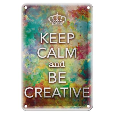 Blechschild Spruch 12x18cm Keep Calm and be creative Dekoration