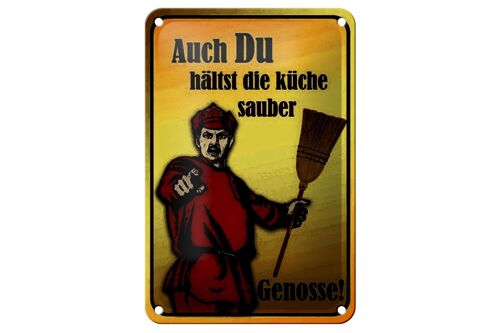 Blechschild Spruch 12x18cm Du hältst Küche sauber Genosse Dekoration