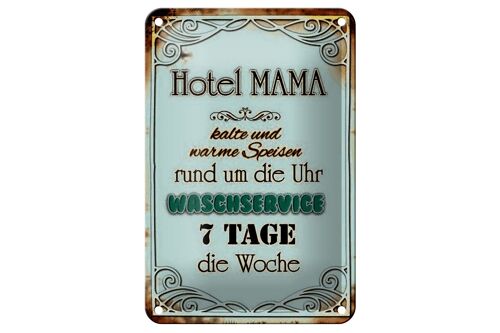 Blechschild Spruch 12x18cm Hotel Mama 7 Tage die Woche Dekoration