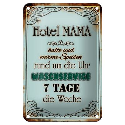 Blechschild Spruch 12x18cm Hotel Mama 7 Tage die Woche Dekoration