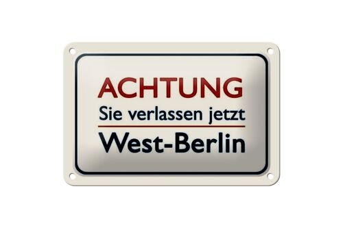 Blechschild Hinweis 18x12cm Achtung Sie verlassen Berlin Dekoration