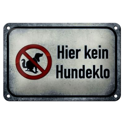 Blechschild Hinweis 18x12cm Hund hier kein Hundeklo Dekoration