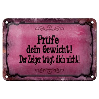 Blechschild Spruch 18x12cm Prüfe dein Gewicht der Zeiger Dekoration