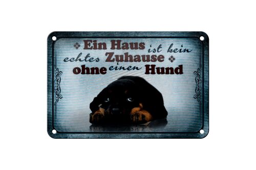 Blechschild Spruch 18x12cm kein echtes Zuhause ohne Hund Dekoration