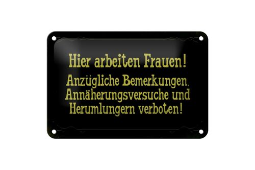 Blechschild Spruch 18x12cm Hier arbeiten Frauen Dekoration