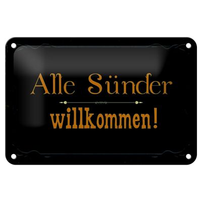 Tin sign saying 18x12cm all sinners welcome decoration