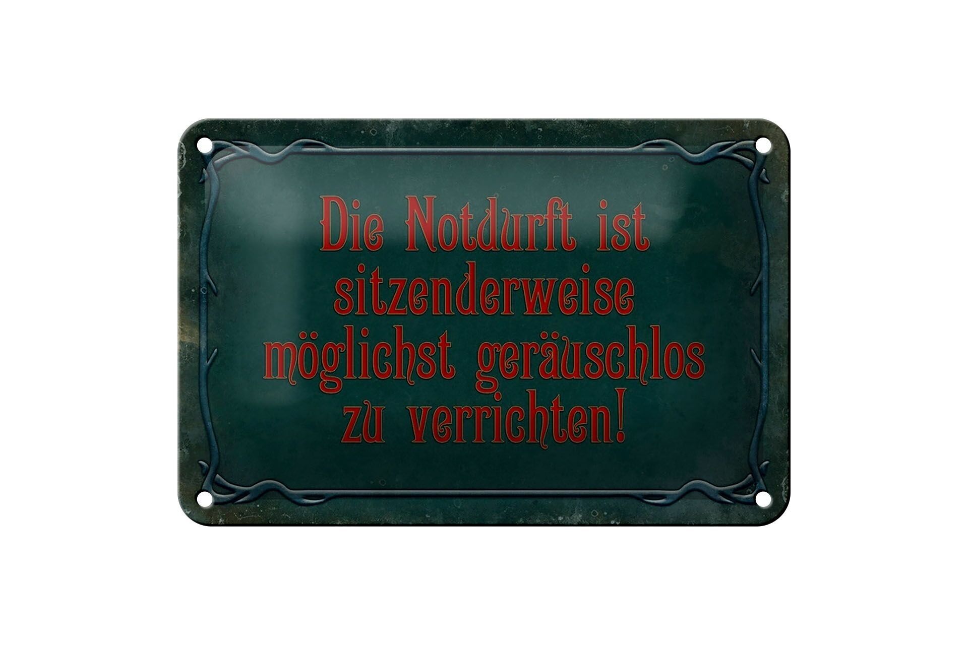 Blechschild Spruch 18x12cm Notdurft ist sitzenderweise Dekoration