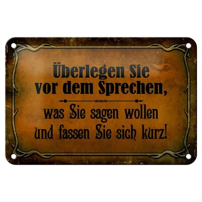 Blechschild Spruch 18x12cm überlegen Sie vor dem Sprechen Dekoration