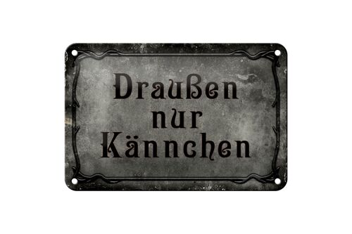 Blechschild Spruch 18x12cm Kaffee Draußen nur Kännchen Dekoration