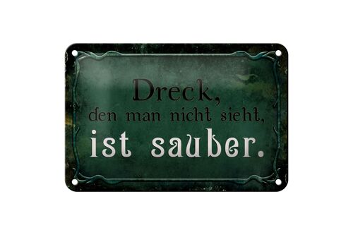 Blechschild Spruch 18x12cm Dreck den nicht sieht ist sauber Dekoration