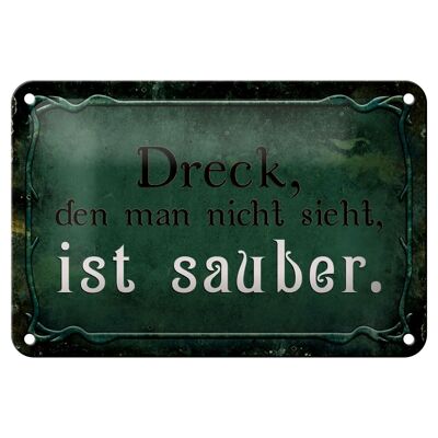 Blechschild Spruch 18x12cm Dreck den nicht sieht ist sauber Dekoration