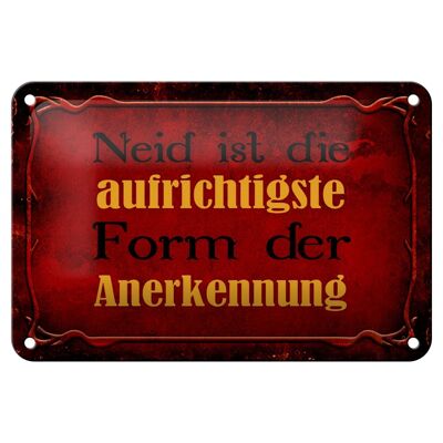 Blechschild Spruch 18x12cm Neid ist Form der Anerkennung Dekoration