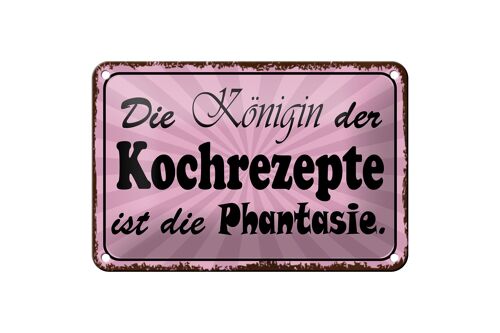 Blechschild Spruch 18x12cm Königin Kochrezepte Phantasie Dekoration