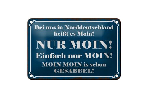 Blechschild Spruch 18x12cm Norddeutschland heißt NUR MOIN Dekoration