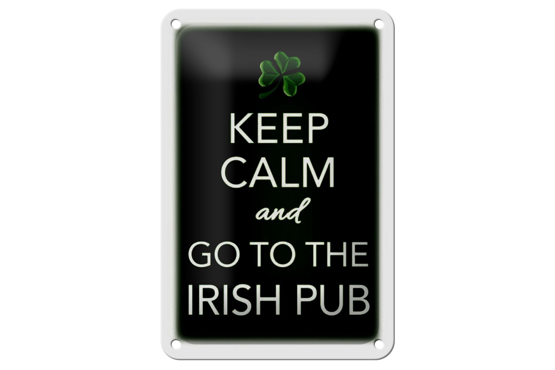 Blechschild Spruch 12x18cm Keep calm and go to Irish Pub Dekoration