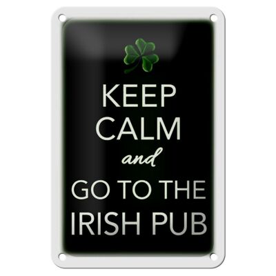 Blechschild Spruch 12x18cm Keep calm and go to Irish Pub Dekoration