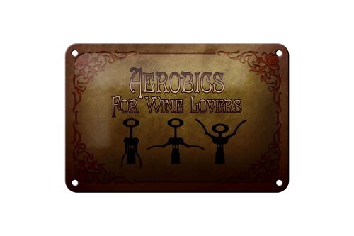 Blechschild Wein 18x12cm Aerobics for Wine lovers Dekoration