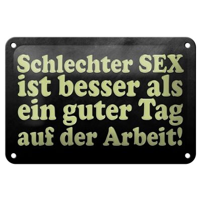 Blechschild Spruch 18x12cm schlechter Sex besser als guter Dekoration