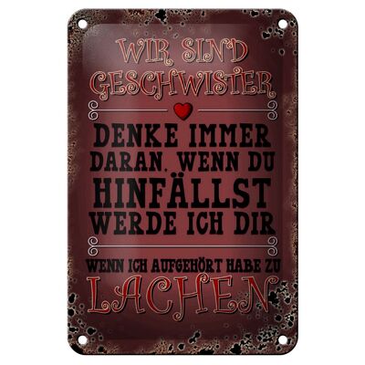 Blechschild Spruch 12x18cm wir Geschwister denke immer Dekoration