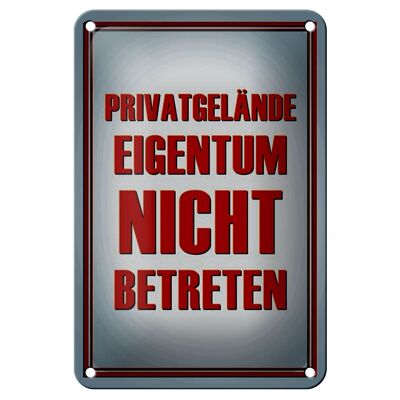 Blechschild Hinweis 12x18cm Privatgelände Eigentum nicht Dekoration