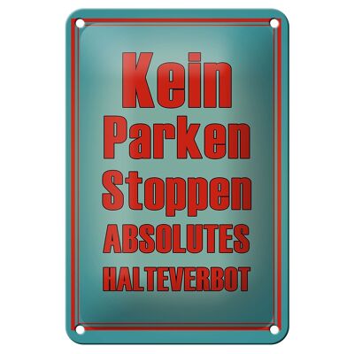 Blechschild Hinweis 12x18cm kein Parken Stoppen Halteverbot Dekoration