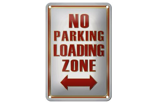 Blechschild Hinweis 12x18cm No Parking loading Zone Dekoration