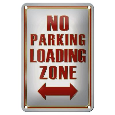 Blechschild Hinweis 12x18cm No Parking loading Zone Dekoration