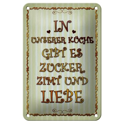 Blechschild Spruch 12x18cm in unserer Küche gibt es Zucker Dekoration