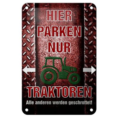 Blechschild Spruch 12x18cm hier parken nur Traktoren Dekoration