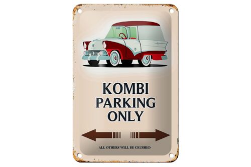 Blechschild Spruch 12x18cm Kombi Parking only Auto Dekoration