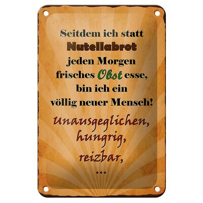 Blechschild Spruch 12x18cm statt Nutellabrot frisches Obst Dekoration