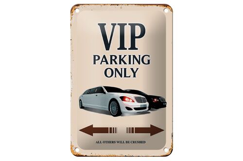 Blechschild Spruch 12x18cm VIP Parking only all others will Dekoration