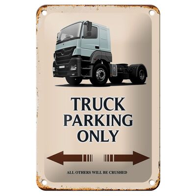 Blechschild Spruch 12x18cm Truck Parking only all others Dekoration