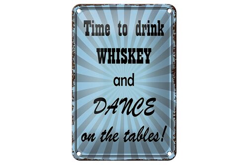 Blechschild Spruch 12x18cm time to drink whiskey and dance Dekoration