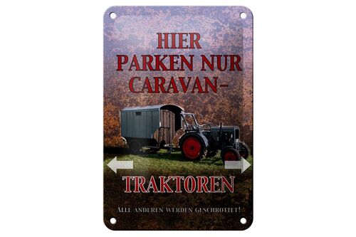 Blechschild Spruch 12x18cm hier parken Caravan-Traktoren Dekoration