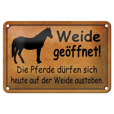 Blechschild Spruch 18x12cm Weide geöffnet Pferde dürfen Dekoration