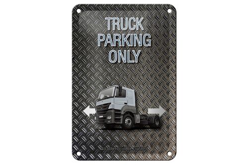 Blechschild Spruch 12x18cm Parken Truck parking only Dekoration