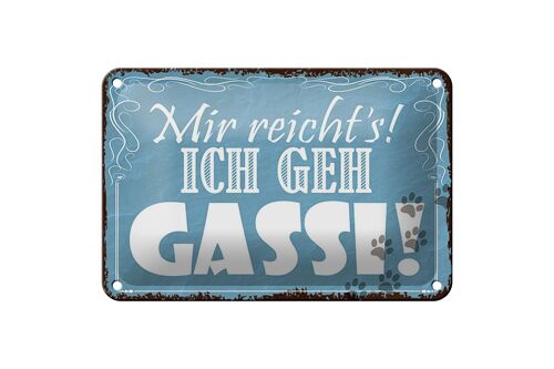 Blechschild Spruch 18x12cm mir reicht`s ich geh Gassi Dekoration