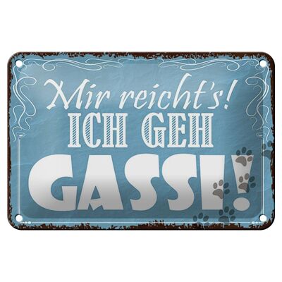 Blechschild Spruch 18x12cm mir reicht`s ich geh Gassi Dekoration