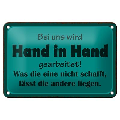 Blechschild Spruch 18x12cm bei uns Hand in Hand gearbeitet Dekoration