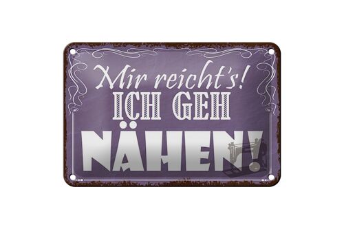 Blechschild Spruch 18x12cm mir reicht`s ich geh nähen ! Dekoration