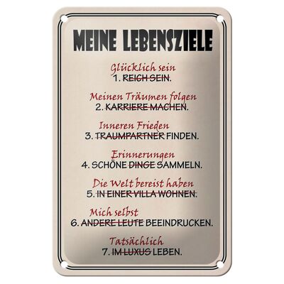 Blechschild Spruch 12x18cm meine Lebensziele glüpcklich Dekoration