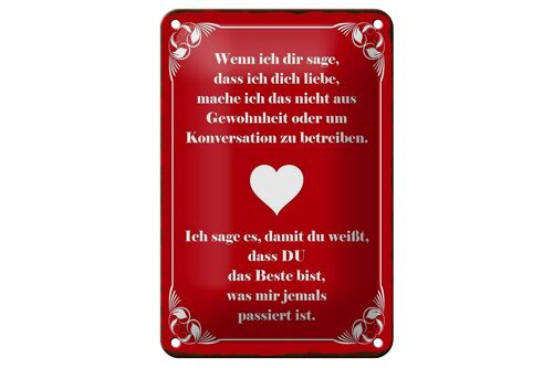 Blechschild Spruch 12x18cm wenn ich dir sage ich dich liebe Dekoration